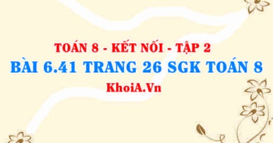 Bài 6.41 trang 26 Toán 8 Kết nối tri thức Tập 2